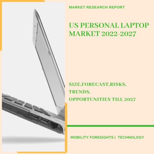 US Personal Laptop Market 2022-2027