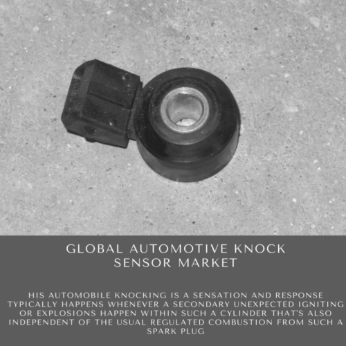 Automotive Knock Sensor Market