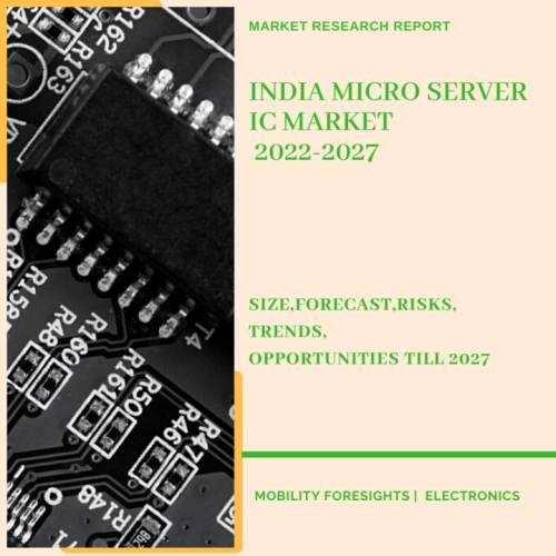 India Micro Server IC Market 2022-2027