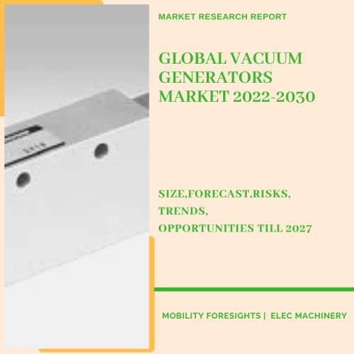 Global Vacuum Generators Market 2022-2030